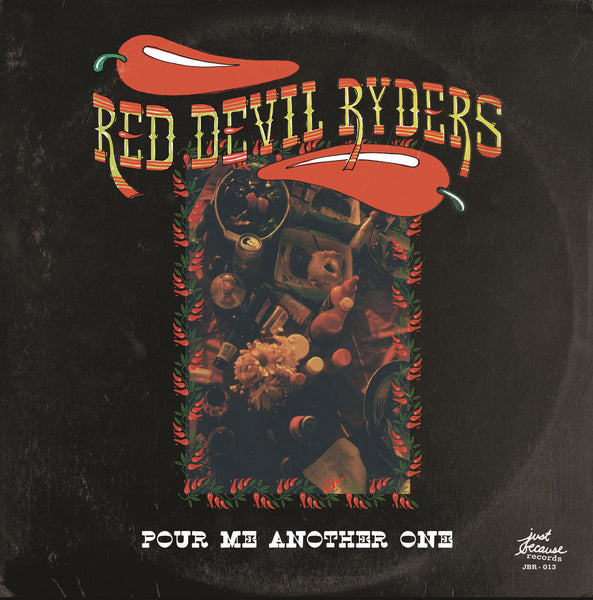 Red Devil Ryders - Pour Me Another One lp
