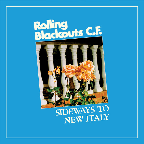 Rolling Blackouts Coastal Fever - Sideways To New Italy cd/lp
