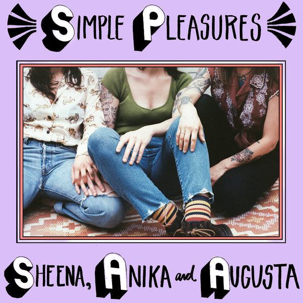 Sheena, Anika And Augusta - Simple Pleasures EP 7"