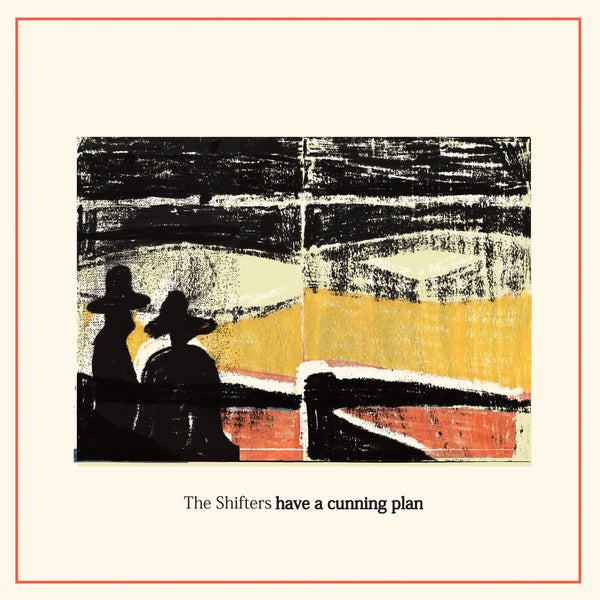 Shifters - Have A Cunning Plan lp