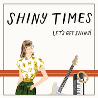 Shiny Times - Let's Get Shiny! cd