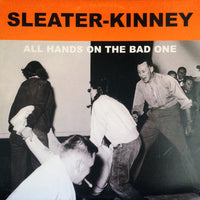 Sleater-Kinney - All Hands On The Bad One lp