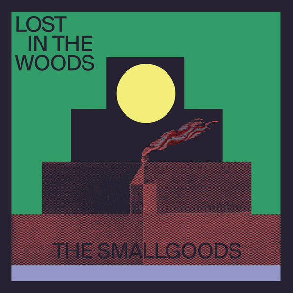 Smallgoods - Lost In The Woods lp