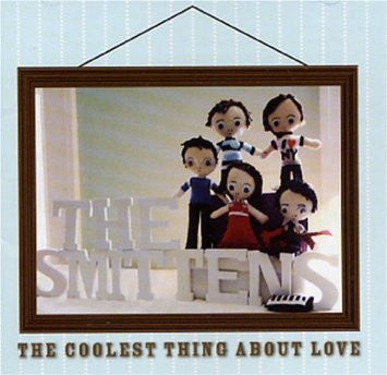 Smittens - The Coolest Thing About Love... cd
