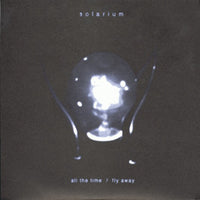 Solarium - All The Time 7"
