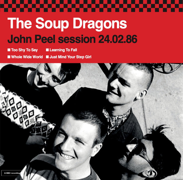 Soup Dragons - John Peel session 24.02.86 10"