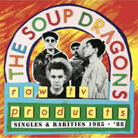 Soup Dragons - Raw TV Products: Singles & Rarities 1985-88 lp