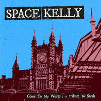 Space Kelly - Come To My World cd/lp
