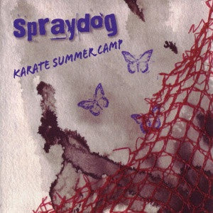 Spraydog - Karate Summer Camp cd