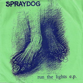 Spraydog - Run The Lights 7"