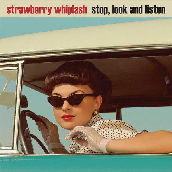 Strawberry Whiplash - Stop, Look And Listen 7"