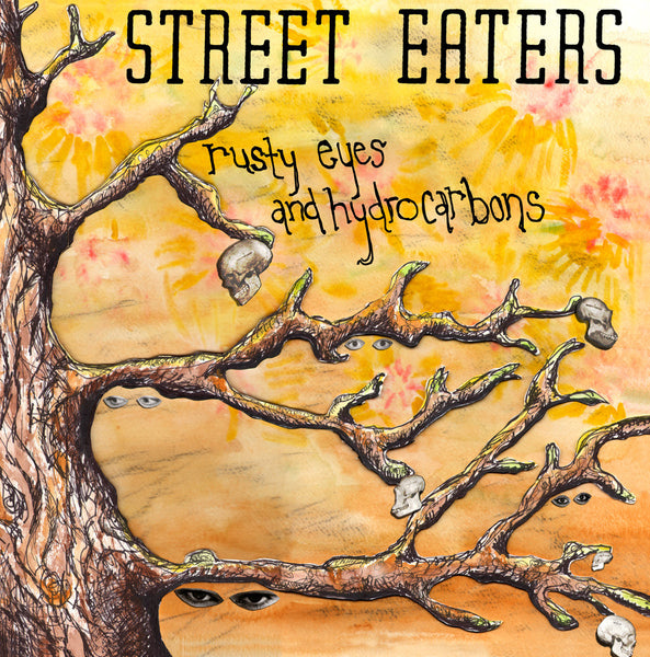 Street Eaters - Rusty Eyes And Hydrocarbons lp