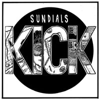 Sundials - Kick 10"