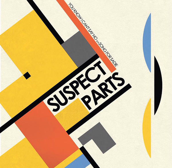 Suspect Parts - You Know I Can't Say No 7"
