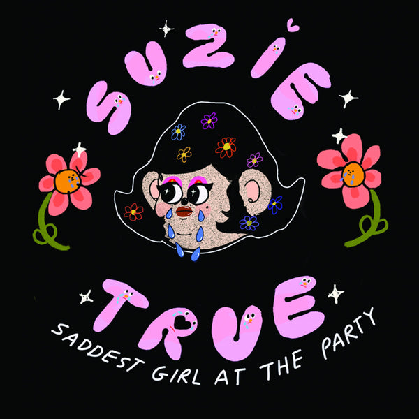 Suzie True - Saddest Girl At The Party cs