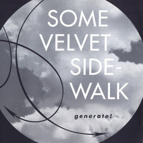 Some Velvet Sidewalk - Generate! cd