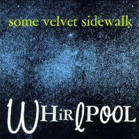 Some Velvet Sidewalk - Whirlpool cd