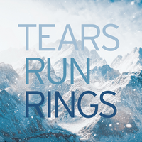 Tears Run Rings - In Surges lp