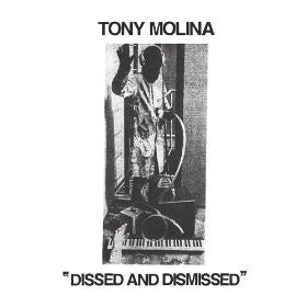 Molina, Tony - Dissed And Dismissed cd/lp