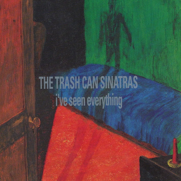 Trashcan Sinatras - I've Seen Everything cd/lp