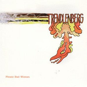 Trendlenberg - Please Bad Woman cd