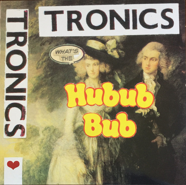 Tronics - What's The Hubub Bub lp