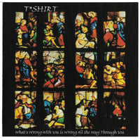 T*Shirt - What's Wrong With You Is Wrong All The Way Through You cd