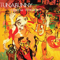 Tunabunny - Kingdom Technology cd/lp