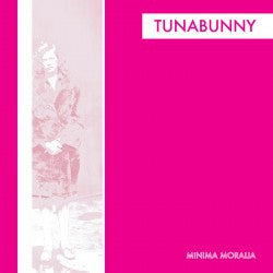Tunabunny - Minima Moralia lp