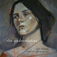 Understudies - Let Desire Guide Your Hand lp