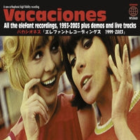 Vacaciones - All The Elefant Recordings, 1993-2003 plus demos and live tracks dbl cd