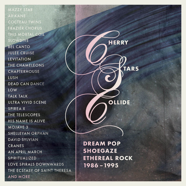 Various - Cherry Stars Collide: Dream Pop, Shoegaze & Ethereal Rock 1986-1995 cd box