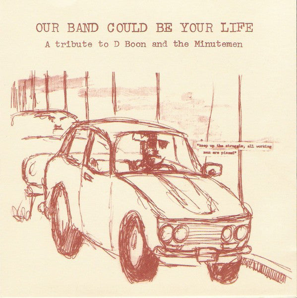 Various - Our Band Could Be Your Life: A Tribute to D. Boon & the Minutemen cd/lp