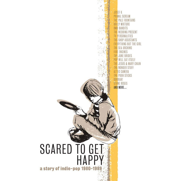 Various - Scared To Get Happy: A Story Of Indie-Pop 1980-1989 cd box