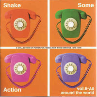Various - Shake Some Action, Vol. 6: All Around The World cd
