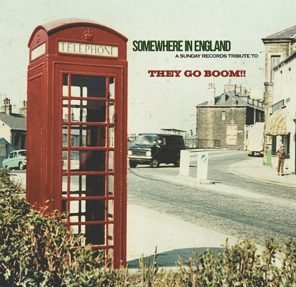 Various - Somewhere In England: A Tribute To They Go Boom!! cd