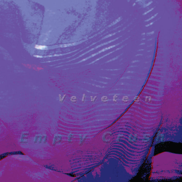 Velveteen - Empty Crush cd/lp