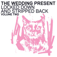 Wedding Present - Locked Down And Stripped Back Volume Two lp