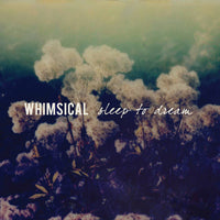 Whimsical - Sleep To Dream cd/lp