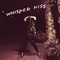 Whisper Hiss - Everything Must Go 7"