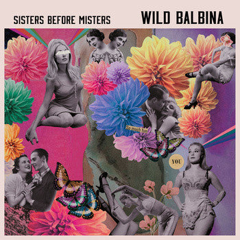Wild Balbina - Sisters Before Misters 10"
