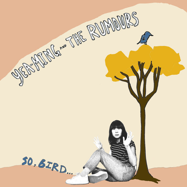 Yea-Ming And The Rumours - So, Bird… cd/lp
