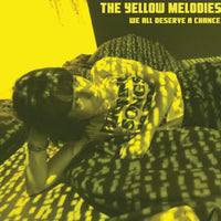 Yellow Melodies - We All Deserve A Chance 7"