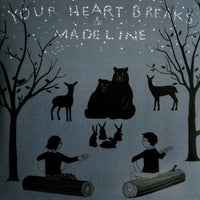 Your Heart Breaks / Madeline - split 7"