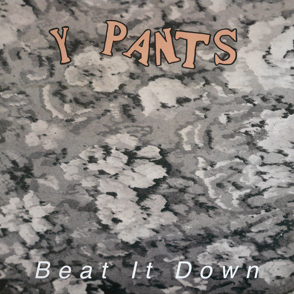 Y Pants - Beat It Down lp